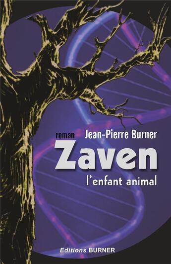 Couverture du livre « Zaven ; l'enfant animal » de Jean-Pierre Burner aux éditions Burner