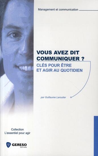 Couverture du livre « Vous avez dit communiquer ? » de Leroutier G. aux éditions Gereso