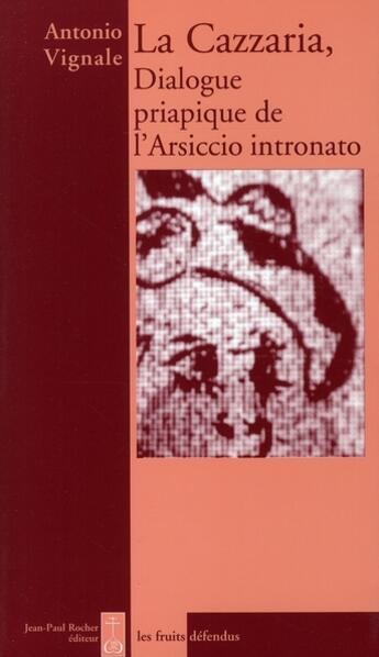 Couverture du livre « La cazzaria » de Antonio Vignale aux éditions Jean-paul Rocher