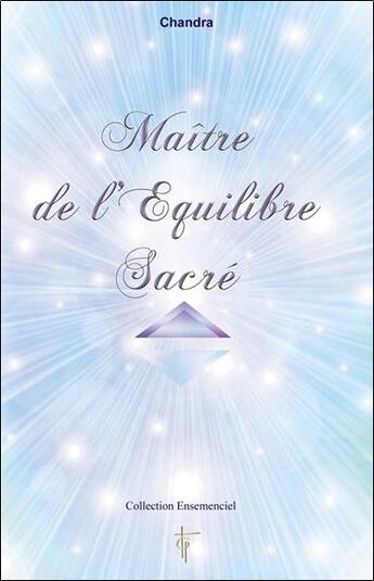 Couverture du livre « Maître de l'équilibre sacré » de Chandra aux éditions Tara Glane