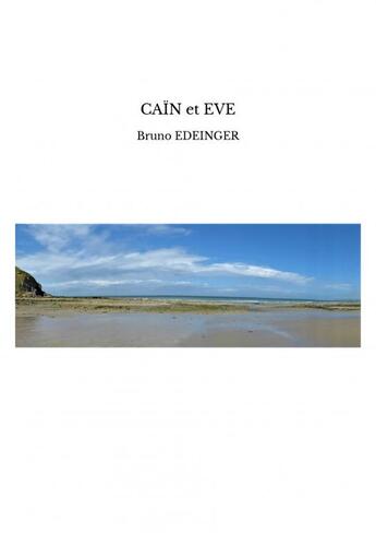 Couverture du livre « CAÏN et EVE » de Bruno Edeinger aux éditions Thebookedition.com