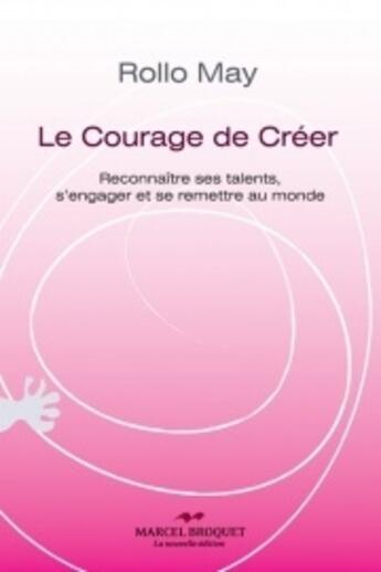 Couverture du livre « Le courage de créer » de Rollo May aux éditions Marcel Broquet