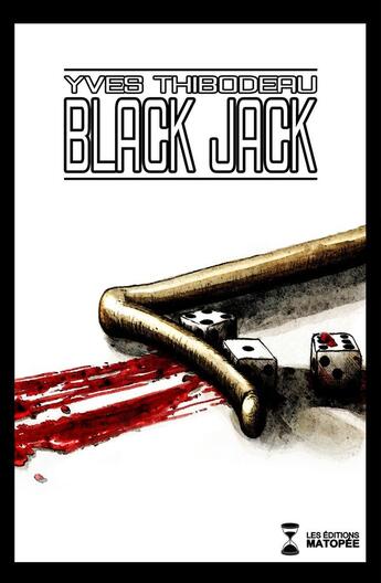 Couverture du livre « Black Jack » de Yves Thibodeau aux éditions Editions Matopee