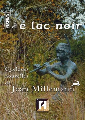 Couverture du livre « Le lac noir » de Jean Milleman aux éditions Asteroide