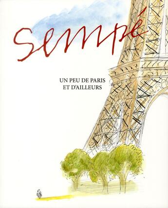 Couverture du livre « Un peu de Paris et d'ailleurs » de Jean-Jacques Sempe aux éditions Martine Gossieaux