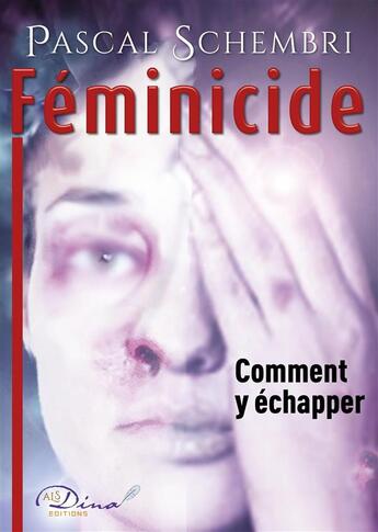 Couverture du livre « Féminicide » de Pascal Schembri aux éditions Als Dina