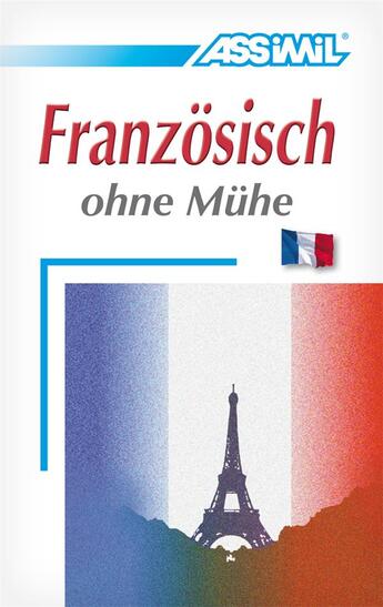 Couverture du livre « Franzosisch ohne Mühe » de Anthony Bulger et Jean-Loup Cherel et Susanne Gagneur aux éditions Assimil