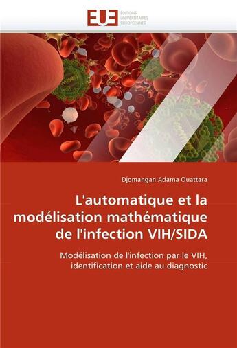 Couverture du livre « L'automatique et la modelisation mathematique de l'infection vih/sida » de Adama Ouattara-D aux éditions Editions Universitaires Europeennes