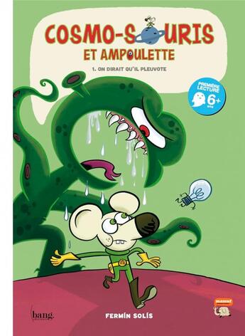 Couverture du livre « Cosmo-souris et Ampoulette t.1 : on dirait qu'il pleuvote » de Fermin Solis aux éditions Bang