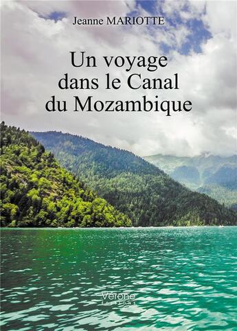 Couverture du livre « Un voyage dans le canal du Mozambique » de Jeanne Mariotte aux éditions Verone