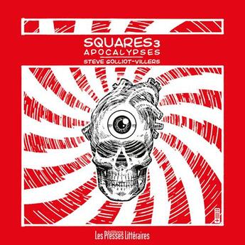 Couverture du livre « Squares t.3 : apocalypses » de Steve Golliot-Villers aux éditions Presses Litteraires