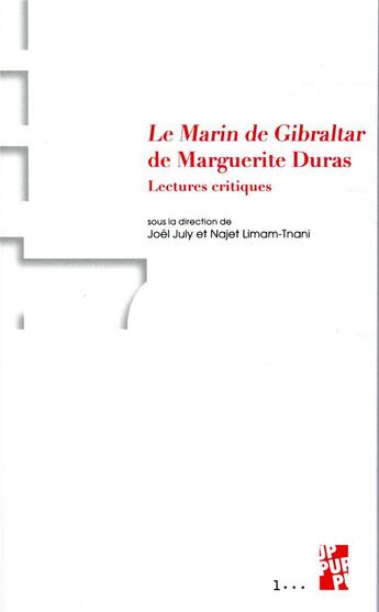 Couverture du livre « Le marin de Gibraltar de Marguerite Duras ; lectures critiques » de Joel July et Najet Liman-Tnani aux éditions Pu De Provence