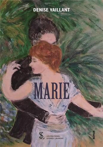 Couverture du livre « Marie » de Denise Vaillant aux éditions Sydney Laurent