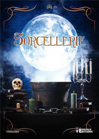 Couverture du livre « Sorcellerie » de Gwladys Sarie et Susie Norman et Véronique Charrière aux éditions Evidence Editions