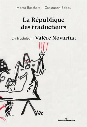 Couverture du livre « La république des traducteurs » de Valere Novarina et Constantin Bobas et Marco Baschera aux éditions Hermann