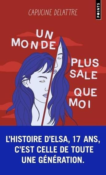 Couverture du livre « Un monde plus sale que moi » de Capucine Delattre aux éditions Points