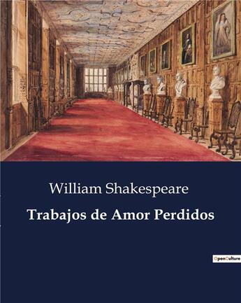 Couverture du livre « Trabajos de Amor Perdidos » de William Shakespeare aux éditions Culturea