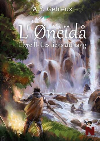 Couverture du livre « L'Øneïdå ; livre II : les liens du sang » de A.Y. Gebleux aux éditions Nanachi