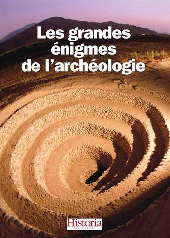 Couverture du livre « Les grandes énigmes de l'archéologie » de  aux éditions Historia