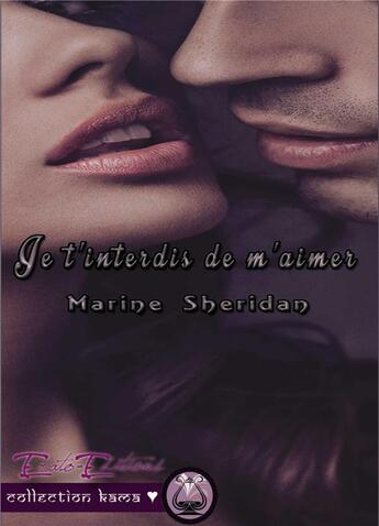 Couverture du livre « Je t'interdis de m'aimer » de Marine Sheridan aux éditions Erato Editions