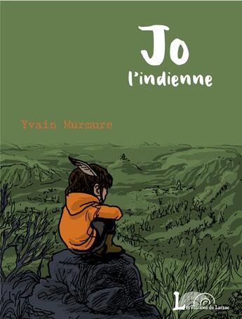 Couverture du livre « Jo l'indienne » de Yvain Murmure aux éditions Larzac