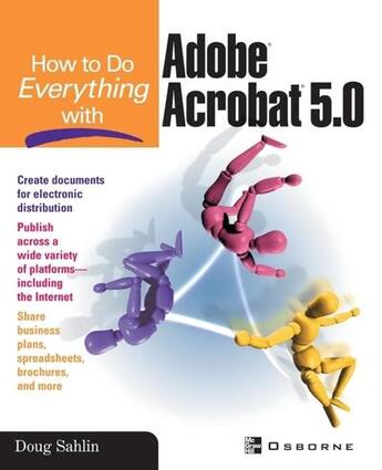 Couverture du livre « How to do everything with adobe (r) acrobat (r) 5.0 » de Sahlin Doug aux éditions Mcgraw-hill Education