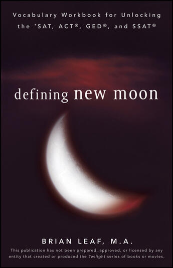 Couverture du livre « Defining New Moon: Vocabulary Workbook for Unlocking the SAT, ACT, GED » de Leaf Brian aux éditions Houghton Mifflin Harcourt