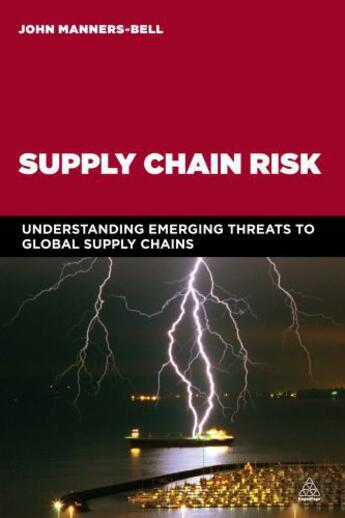 Couverture du livre « Supply Chain Risk » de Manners-Bell John aux éditions Kogan Page Digital