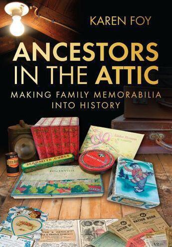 Couverture du livre « Ancestors in the Attic » de Foy Karen aux éditions History Press Digital