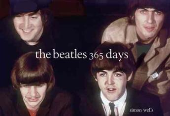 Couverture du livre « The beatles 365 days » de Simon Wells aux éditions Abrams