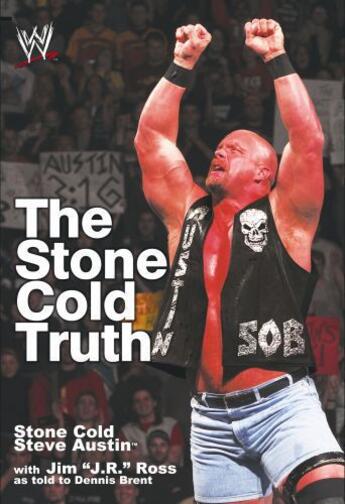 Couverture du livre « The Stone Cold Truth » de Austin Steve aux éditions World Wresting Entertainment