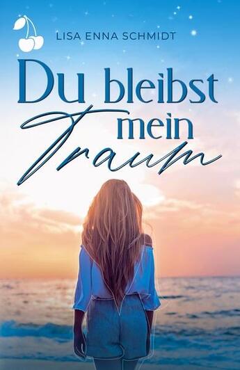 Couverture du livre « Du bleibst mein traum » de Lisa Enna Schmidt aux éditions Cherry Publishiing