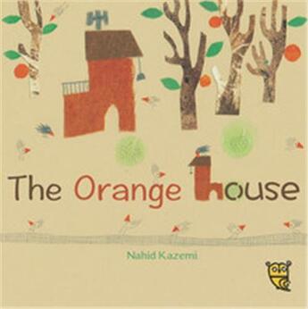 Couverture du livre « The orange house » de Nahid Kazemi aux éditions Thames & Hudson