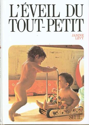 Couverture du livre « L'eveil du tout-petit » de Janine Levy aux éditions Seuil