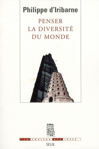 Couverture du livre « Penser la diversité du monde » de Philippe D' Iribarne aux éditions Seuil