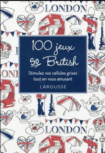 Couverture du livre « 100 jeux so british » de  aux éditions Larousse