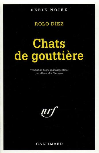 Couverture du livre « Chats de gouttière / Une Stèle dans la vallée de la mort » de Rolo Diez aux éditions Gallimard