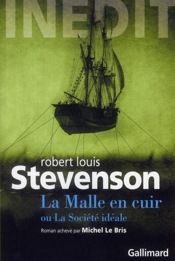 Couverture du livre « La malle en cuir ou la société idéale » de Robert Louis Stevenson aux éditions Gallimard