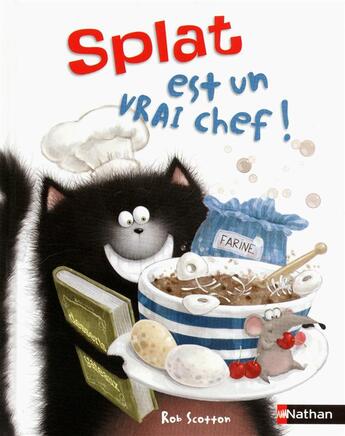 Couverture du livre « Splat est un vrai chef ! » de Rob Scotton aux éditions Nathan