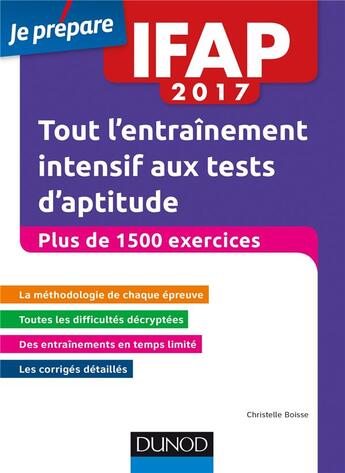 Couverture du livre « Je prépare ; IFAP 2017 tout l'entraînement intensif aux tests d'aptitude ; concours auxiliaire de puériculture (4e édition) » de Christelle Boisse aux éditions Dunod