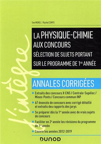 Couverture du livre « La physique-chimie aux concours ; sélection de sujets portant sur le programme de 1re année ; annales corrigées » de Tom Morel et Rachel Comte aux éditions Dunod