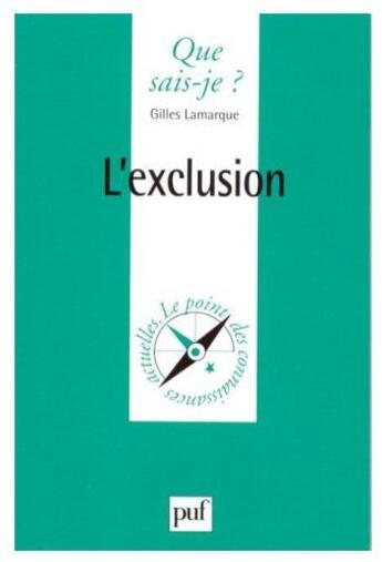 Couverture du livre « L'exclusion (2e édition) » de Lamarque G aux éditions Que Sais-je ?