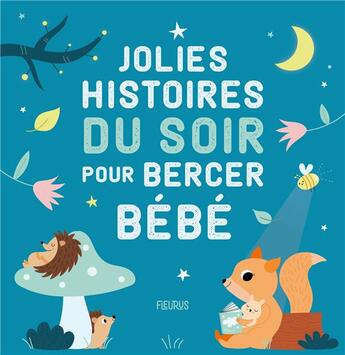 Couverture du livre « Jolies histoires du soir pour bercer bébé » de Ghislaine Biondi et Collectif aux éditions Fleurus