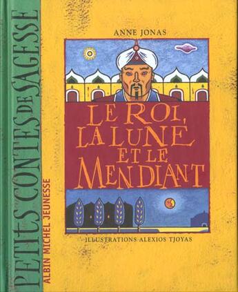 Couverture du livre « Le roi, la lune et le mendiant » de Alexios Tjoyas aux éditions Albin Michel