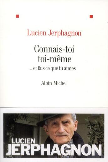 Couverture du livre « Connais-toi toi-même ... et fais ce que tu aimes » de Lucien Jerphagnon aux éditions Albin Michel