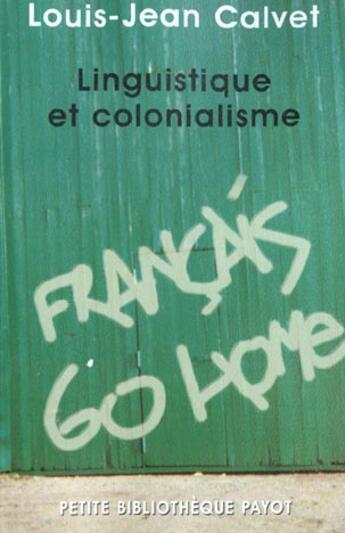Couverture du livre « Linguistique et colonialisme » de Louis-Jean Calvet aux éditions Payot