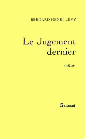 Couverture du livre « Le jugement dernier » de Bernard-Henri Levy aux éditions Grasset