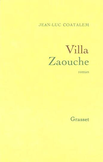 Couverture du livre « Villa Zaouche » de Jean-Luc Coatalem aux éditions Grasset