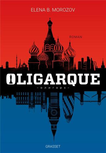 Couverture du livre « Oligarque » de Elena B. Morozov aux éditions Grasset