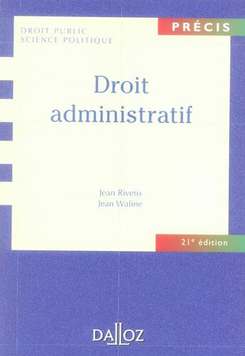 Couverture du livre « Droit administratif (21e édition) » de Jean Rivero et Jean Waline aux éditions Dalloz